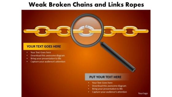 Business Process PowerPoint Templates Business Weak Broken Chains And Links Ropes Ppt Slides