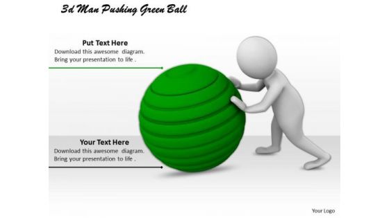 Business Strategy Innovation 3d Man Pushing Green Ball Adaptable Concepts