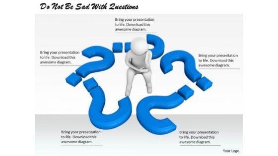 Business Strategy Model Do Not Be Sad With Questions 3d Character Models