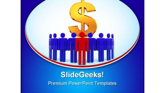 Business Team With Dollar Finance PowerPoint Themes And PowerPoint Slides 0511