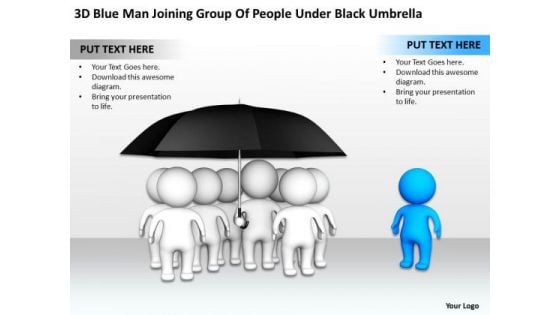 Business Workflow Diagram Blue Man Joinning Group Of People Under Black Umbrella PowerPoint Slides