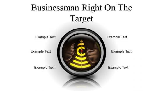 Businessman Right On The Target Business PowerPoint Presentation Slides Cc