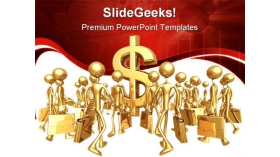 Businessmen Towards Dollar Money PowerPoint Templates And PowerPoint Backgrounds 1011