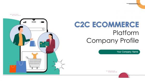 C2C Ecommerce Platform Company Profile Ppt Powerpoint Presentation CP CD V
