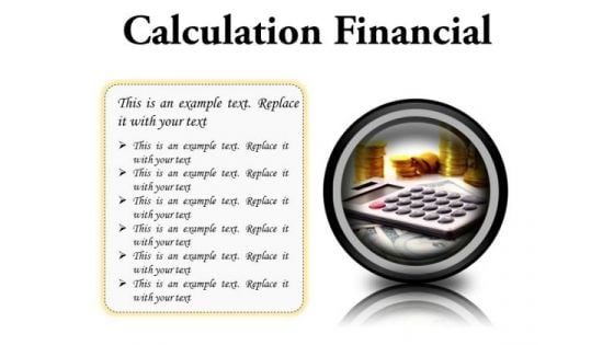 Calculation Financial Money PowerPoint Presentation Slides Cc