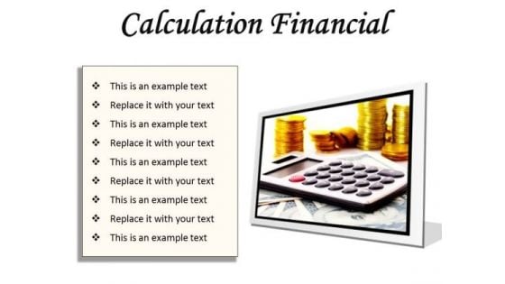 Calculation Financial Money PowerPoint Presentation Slides F