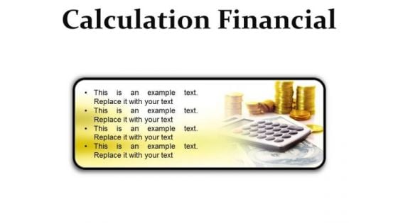 Calculation Financial Money PowerPoint Presentation Slides R