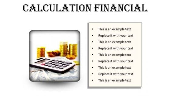 Calculation Financial Money PowerPoint Presentation Slides S