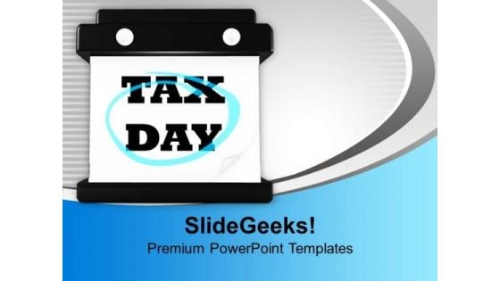 Calendar With Tax Day Highlighted Business PowerPoint Templates Ppt Backgrounds For Slides 1112