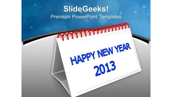 Calender Happy New Year 2013 PowerPoint Templates Ppt Backgrounds For Slides 0713