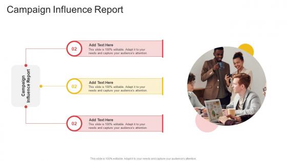 Campaign Influence Report In Powerpoint And Google Slides Cpb Campaign Influence Report In Powerpoint And Google Slides Cpb
