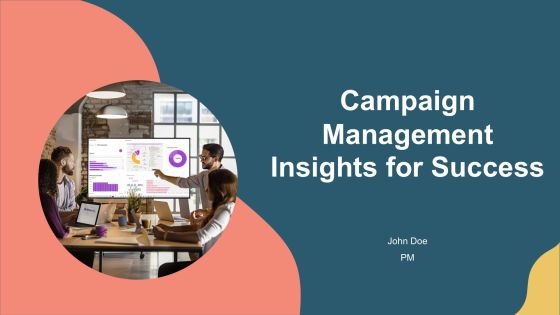 Campaign Management Insights For Success PPT Slides AT