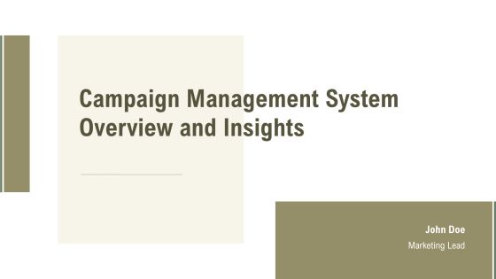 Campaign Management System Overview And Insights PPT Presentation AT