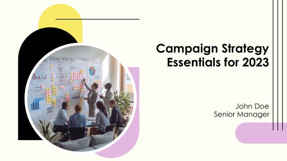 Campaign Strategy Essentials For 2023 PPT Structure AT
