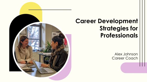 Career Development Strategies For Professionals PPT Example AT