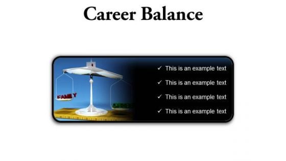 Career Family Balance Business PowerPoint Presentation Slides R