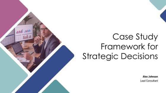 Case Study Framework For Strategic Decisions PPT Presentation AT