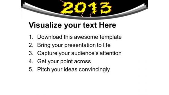 Celebration Theme For New Year 2013 PowerPoint Templates Ppt Backgrounds For Slides 0413