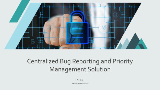 Centralized Bug Reporting And Priority Management Solution PPT Information AT