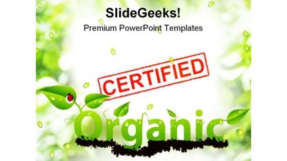 Certified Organic Nature PowerPoint Templates And PowerPoint Backgrounds 0711