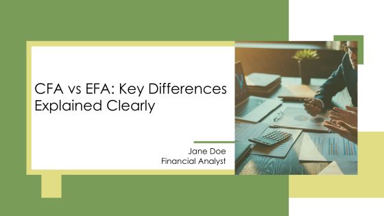 Cfa Vs Efa Key Differences Explained Clearly PPT Example AT