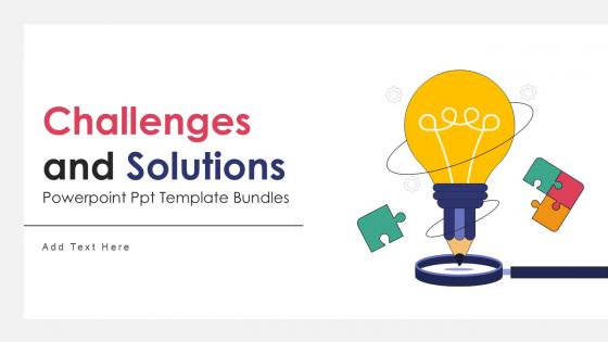 Challenges And Solutions Powerpoint Ppt Template Bundles