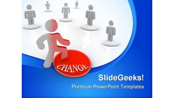 Change Taking First Leadership PowerPoint Themes And PowerPoint Slides 0611 Change Taking First Leadership PowerPoint Themes And PowerPoint Slides 0611