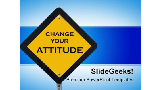 Change Your Attitude Business PowerPoint Template 1110