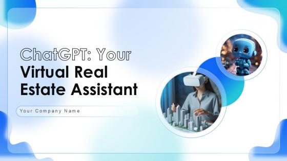 ChatGPT Your Virtual Real Estate Assistant Ppt Powerpoint ChatGPT CD V