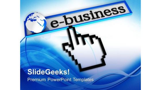 Choose The E Business PowerPoint Templates Ppt Backgrounds For Slides 0613