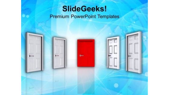 Choose The Right Door Of Success PowerPoint Templates Ppt Backgrounds For Slides 0513