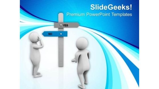 Choose The Right Path For Business PowerPoint Templates Ppt Backgrounds For Slides 0813