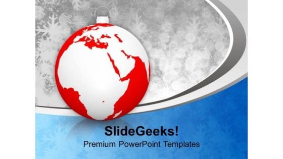Christmas Ball With World Map Xmas PowerPoint Templates Ppt Backgrounds For Slides 1212 Christmas Ball With World Map Xmas PowerPoint Templates Ppt Backgrounds For Slides 1212