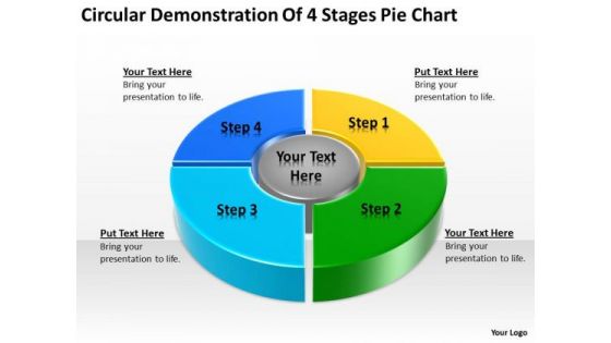 Circular Demonstration Of 4 Stages Pie Chart Ppt Business Plan PowerPoint Slides