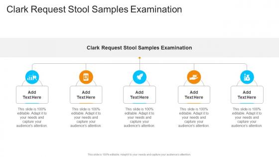 Clark Request Stool Samples Examination In Powerpoint And Google Slides Cpb Clark Request Stool Samples Examination In Powerpoint And Google Slides Cpb