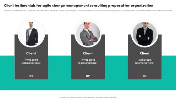 Client Testimonials For Agile Change Management Consulting Proposal For Organization Demonstration PDF