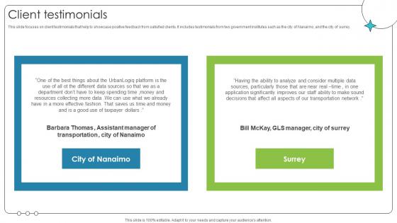 Client Testimonials Investor Oriented Urbanlogiq Fundraising Deck Client Testimonials Investor Oriented Urbanlogiq Fundraising Deck