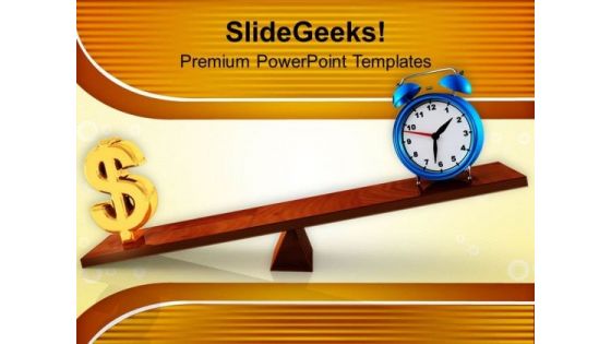 Clock And Dollar On Scale Board Finance PowerPoint Templates Ppt Backgrounds For Slides 0413 Clock And Dollar On Scale Board Finance PowerPoint Templates Ppt Backgrounds For Slides 0413