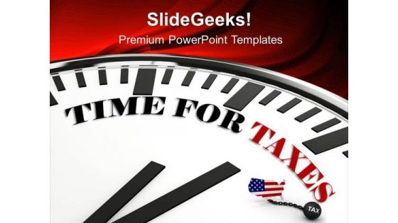 Clock With Words Time For Taxes PowerPoint Templates Ppt Backgrounds For Slides 0813