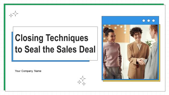 Closing Techniques To Seal The Sales Deal SA CD V