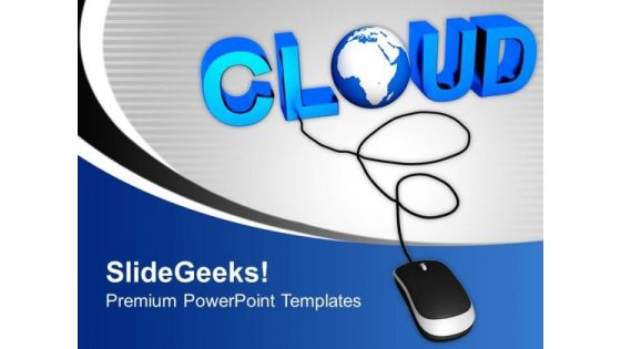 Cloud With Computer Mouse Globe PowerPoint Templates And PowerPoint Themes 1012 Cloud With Computer Mouse Globe PowerPoint Templates And PowerPoint Themes 1012