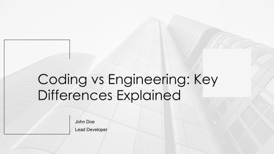 Coding Vs Engineering Key Differences Explained PPT Presentation AT
