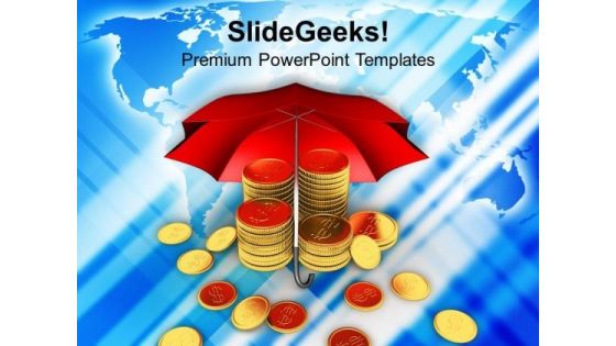 Coins Under Umbrella Global Business PowerPoint Templates And PowerPoint Themes 1112