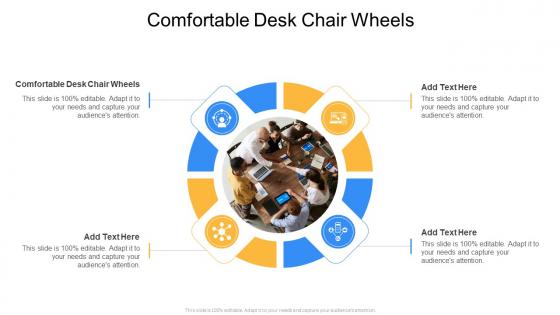 Comfortable Desk Chair Wheels In Powerpoint And Google Slides Cpb