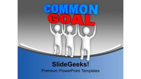 Common Goal Business PowerPoint Templates Ppt Backgrounds For Slides 0113