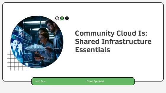 Community Cloud Is Shared Infrastructure Essentials PPT Structure AT