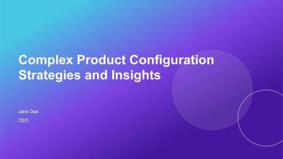 Complex Product Configuration Strategies And Insights PPT Demonstration AT