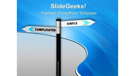 Complicated And Simple Signpost PowerPoint Templates Ppt Backgrounds For Slides 0813