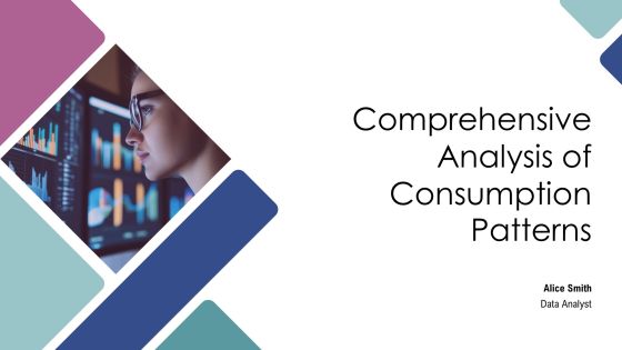 Comprehensive Analysis Of Consumption Patterns PPT Template AT
