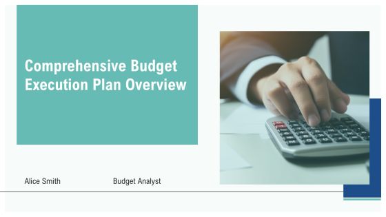 Comprehensive Budget Execution Plan Overview PPT Guidelines AT